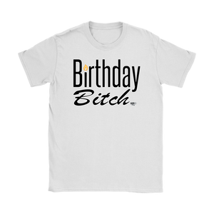 Birthday Bitch Ladies T-shirt - Audio Swag