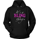 It's A Bling Thing Hoodie