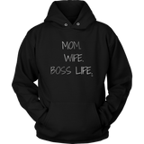 Mom. Wife. Boss Life. Hoodie