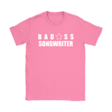 Bad@ss SongWriter Ladies T-shirt - Audio Swag