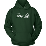 Trap Life Hoodie