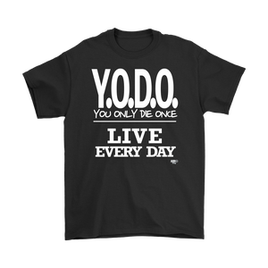 Y.O.D.O. Live Every Day Mens T-shirt - Audio Swag