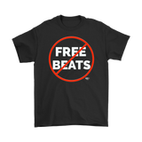 No Free Beats Men T-shirt