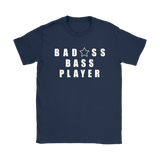 Bad@ss Bass Player Ladies Tee