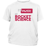 Its Music Not Rocket Science Youth T-shirt