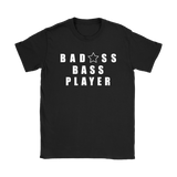 Bad@ss Bass Player Ladies Tee - Audio Swag