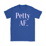 Petty AF Ladies T-shirt - Audio Swag