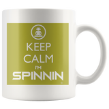 Keep Calm Im Spinnin Mug