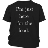 Just Here For The Food Youth T-shirt - Audio Swag