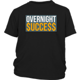 Overnight Success Youth T-shirt