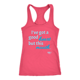 I've Got a Good Heart But This Mouth...Ladies Racerback Tank Top