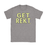 Get Rekt Ladies T-shirt