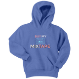 Buy My Mixtape Youth Hoodie