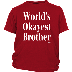 World's Okayest Brother Youth T-shirt - Audio Swag