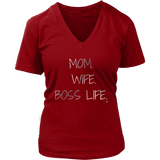 Mom. Wife. Boss Life. Ladies V-Neck Tee