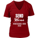 Send Wine Homeschool Mom 2020 Ladies V-neck T-shirt