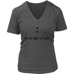 Semicolon You Are Loved Ladies V-Neck Tee - Audio Swag