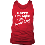 Sorry I'm Late I Didn't Wanna Come (wht) Mens Tank Top