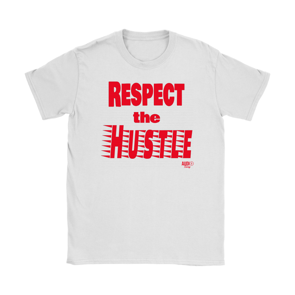 Respect The Hustle Ladies T-shirt - Audio Swag