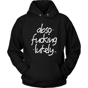 Abso-fucking-lutely Hoodie - Audio Swag