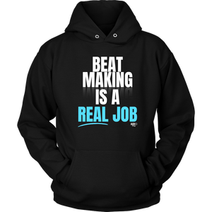 Beat Making Is A Real Job Hoodie - Audio Swag