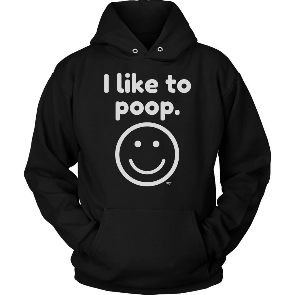 I Like To Poop Hoodie - Audio Swag