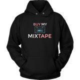 Buy My Mixtape Hoodie