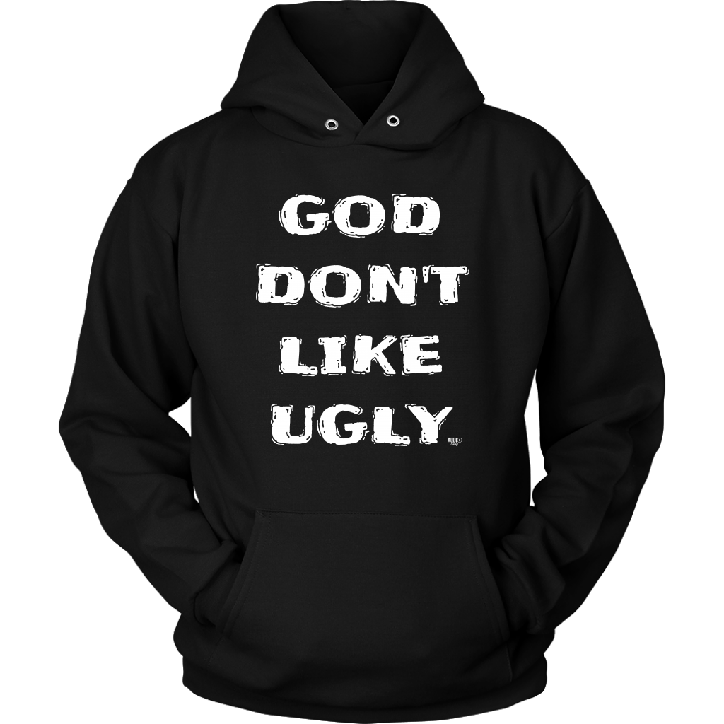 God Don't Like Ugly Hoodie - Audio Swag