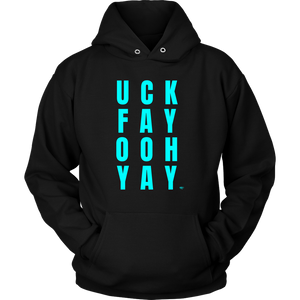 Uck Fay Ooh Yay Hoodie - Audio Swag