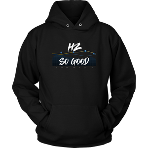 HZ So Good Hoodie - Audio Swag