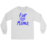 Fur Mama Long Sleeve T-shirt - Audio Swag