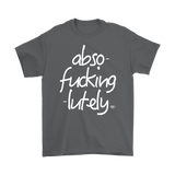 Abso-fucking-lutely Mens T-shirt