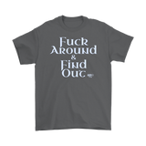 Fuck Around & Find Out Mens T-shirt - Audio Swag