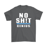 No Sh!t Genius Mens T-shirt