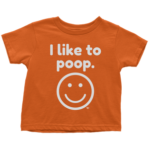 I Like To Poop Toddler T-shirt - Audio Swag
