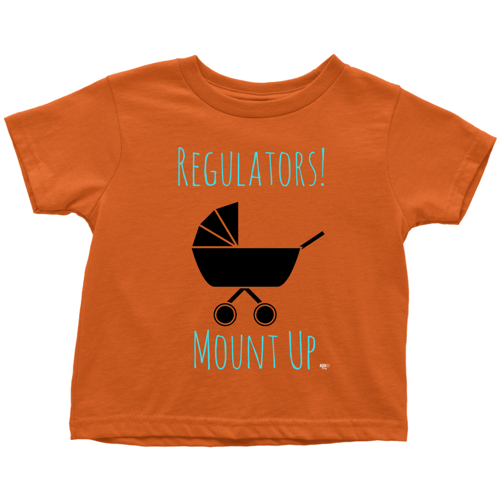 Regulators! Mount Up Toddler Tee - Audio Swag