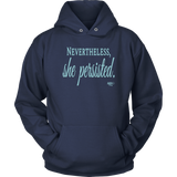 Nevertheless, She Persisted Hoodie - Audio Swag