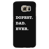 Dopest Dad Ever Galaxy Phone Case