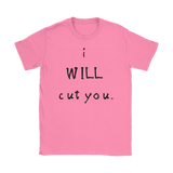 I Will Cut You Ladies Tee - Audio Swag