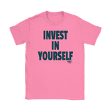 Invest In Yourself Ladies T-shirt