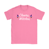 Cheers, Witches Ladies T-shirt - Audio Swag