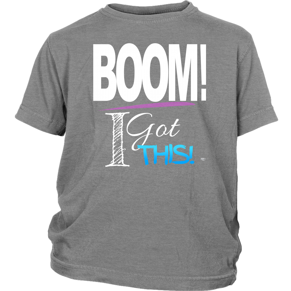 BOOM! I Got This Motivational Youth T-shirt - Audio Swag