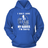 I Only Love My Music & My Babies Hoodie - Audio Swag