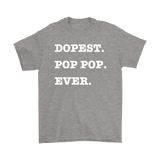 Dopest PopPop Ever Mens T-shirt
