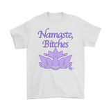 Namaste, Bitches Mens T-shirt - Audio Swag