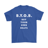 Buy Your Own Beats Mens T-shirt