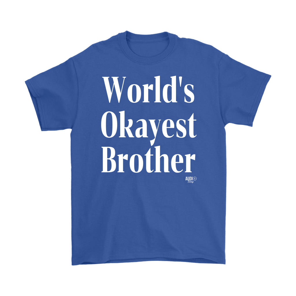 World's Okayest Brother Mens T-shirt - Audio Swag