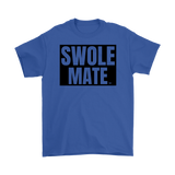 Swole Mate Mens T-shirt
