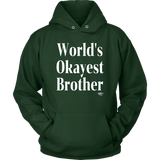 World's Okayest Brother Hoodie - Audio Swag