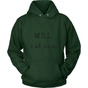 I Will Cut You Hoodie - Audio Swag